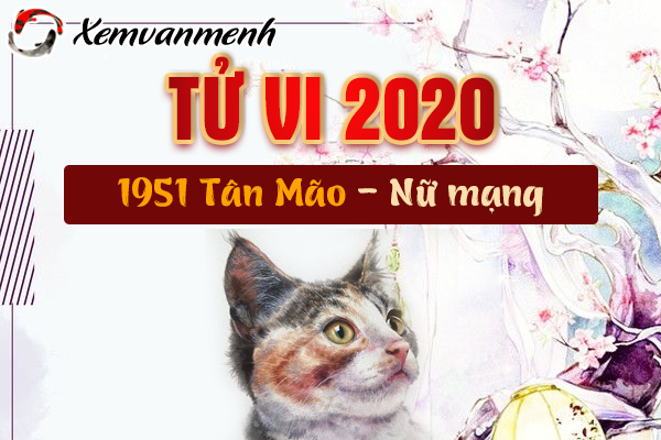 1951-xem-tu-vi-tuoi-tan-mao-nam-2020-nu-mang